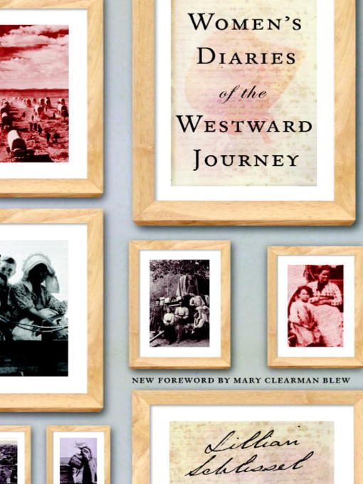 Title details for Women's Diaries of the Westward Journey by Lillian Schlissel - Available